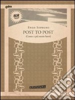 POST TO POST (Cento e più storie brevi). E-book. Formato PDF ebook