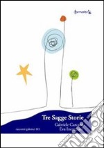 Tre sagge storie. E-book. Formato EPUB ebook