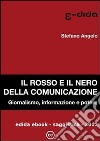 Il rosso e il nero della comunicazione. E-book. Formato EPUB ebook