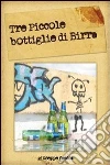 Tre piccole bottiglie di birra. E-book. Formato EPUB ebook di Giuseppe Faedda