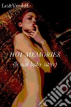 Hot memories (le mie baby-sitter). E-book. Formato EPUB ebook di Lei e Vandelli
