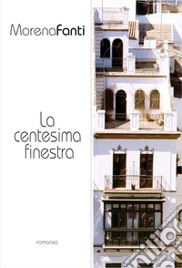 La centesima finestra. E-book. Formato Mobipocket ebook