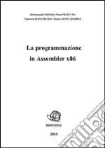 La programmazione in Assembler x86 . E-book. Formato PDF ebook