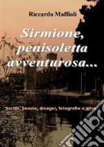 Sirmione, penisoletta avventurosa. E-book. Formato PDF ebook