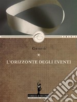 L'orizzonte degli eventi. E-book. Formato EPUB ebook