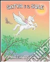 Satya e il sole. E-book. Formato Mobipocket ebook di Marzia Bisignani