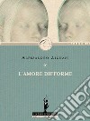 L'amore difforme. E-book. Formato EPUB ebook