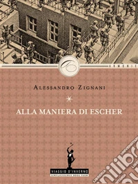 Alla maniera di Escher. E-book. Formato EPUB ebook