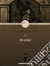 Teatro: Trittico delle maschere Trittico delle ombre Achille sul campanile. E-book. Formato EPUB ebook di Alessandro Zignani