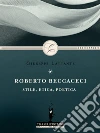 Roberto Beccaceci: stile, etica, poetica. E-book. Formato EPUB ebook di Giuseppe Lattante