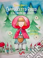 Cappuccetto Rosso e gli gnomi del bosco. E-book. Formato Mobipocket