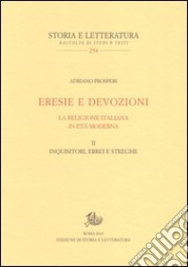 Eresie e devozioni. La religione italiana in età moderna. E-book. Formato EPUB ebook di Adriano Prosperi