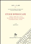 Storie intrecciate. Cristiani, ebrei e musulmani tra scritture, oggetti e narrazioni (Mediterraneo, secc. XVI-XIX). E-book. Formato PDF ebook di Serena Di Nepi