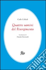 Quattro uomini del Risorgimento. E-book. Formato PDF ebook