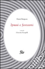 Ipnosi e fantasmi. E-book. Formato PDF ebook