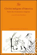 Civiltà indigene d’America. Scritti da «Conoscenza religiosa». E-book. Formato PDF ebook