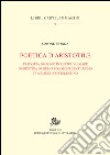 Poetica d’Aristotile tradotta di greco in lingua vulgare fiorentina da Bernardo Segni gentiluomo et accademico fiorentino. E-book. Formato PDF ebook di Simone Bionda