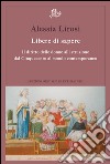 Libere di sapere. Il diritto delle donne all’istruzione dal Cinquecento al mondo contemporaneo. E-book. Formato PDF ebook di Alessia Lirosi