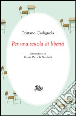 Per una scuola di libertà. E-book. Formato PDF ebook