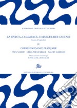 La rivista «Commerce» e Marguerite Caetani. IV: Correspondance française. Paul Valéry – Léon-Paul Fargue – Valery Larbaud. E-book. Formato PDF ebook