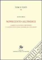 Novecento all’IndiceGabriele d’Annunzio, i libri proibiti e i rapporti Stato-Chiesa all’ombra del Concordato. E-book. Formato PDF ebook