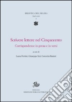 Scrivere lettere nel CinquecentoCorrispondenze in prosa e in versi. E-book. Formato PDF ebook