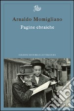 Pagine ebraiche. Con un’intervista inedita ad Arnaldo Momigliano. E-book. Formato PDF ebook