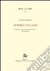 Lettere volgariIntroduzione, edizione critica e commento. E-book. Formato PDF ebook di Angelo Poliziano