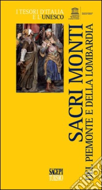 Sacri monti del Piemonte e della Lombardia. E-book. Formato Mobipocket ebook di Sagep Editori