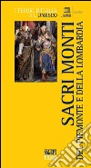 Sacri monti del Piemonte e della Lombardia. E-book. Formato EPUB ebook di Sagep Editori