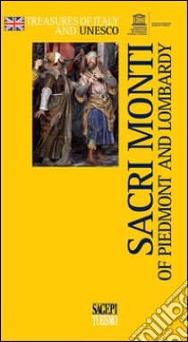 Sacri monti of Piedmont and Lombardy. E-book. Formato Mobipocket ebook di Sagep Editori