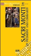 Sacri monti of Piedmont and Lombardy. E-book. Formato Mobipocket ebook