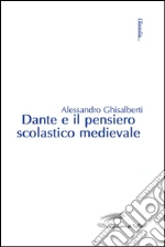 Dante e il pensiero scolastico medievale. E-book. Formato EPUB
