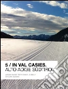 In Val Casies. Alto Adige Südtirol. Viaggio italiano per «A riveder le stelle». E-book. Formato EPUB ebook di Valeria Canavesi