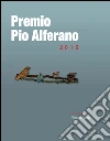 Premio Pio Alferano 2016. E-book. Formato EPUB ebook di Vittorio Sgarbi