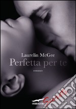 Perfetta per te. E-book. Formato EPUB