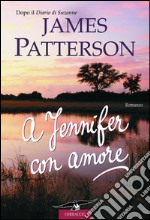 A Jennifer con amore. E-book. Formato EPUB ebook