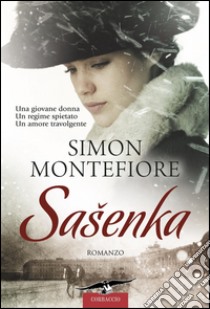 Sasenka. E-book. Formato EPUB ebook di Simon Sebag Montefiore