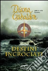 Outlander. Destini incrociati: Outlander #12. E-book. Formato EPUB ebook
