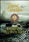 Outlander. Destini incrociati: Outlander #12. E-book. Formato PDF ebook di Diana Gabaldon