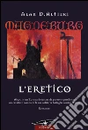 Magdeburg. L'Eretico. E-book. Formato EPUB ebook di Alan D. Altieri