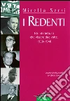 I redenti. Gli intellettuali che vissero due volte. 1938-1948. E-book. Formato EPUB ebook di Mirella Serri