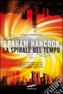 La spirale del tempo. E-book. Formato EPUB ebook di Graham Hancock