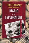 Diario di un esploratore. E-book. Formato EPUB ebook di Tim Flannery