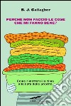 Perché non faccio le cose che mi fanno bene?. E-book. Formato EPUB ebook