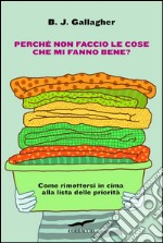 Perché non faccio le cose che mi fanno bene?. E-book. Formato PDF ebook