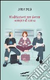 Meditazioni per donne sempre di corsa. E-book. Formato EPUB ebook