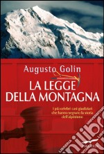 La legge della montagna. I più celebri casi giudiziari che hanno segnato la storia dell'alpinismo. E-book. Formato EPUB ebook