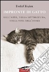 Impronte di gatto. Nell'arte, nella letteratura, nella vita dell'uomo. E-book. Formato PDF ebook