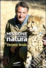 Missione natura. E-book. Formato EPUB ebook